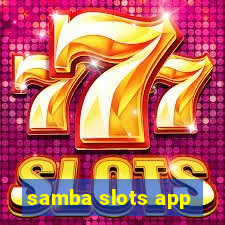 samba slots app